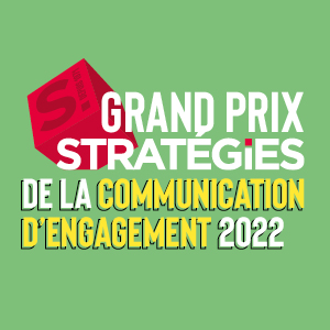 GRAND PRIX STRATEGIES DE LA COMMUNICATION D'ENGAGEMENT 2022