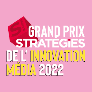 GRAND PRIX STRATEGIES DE L'INNOVATION MEDIA 2022