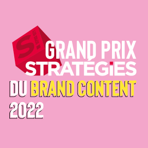 GRAND PRIX STRATEGIES DU BRAND CONTENT 2022