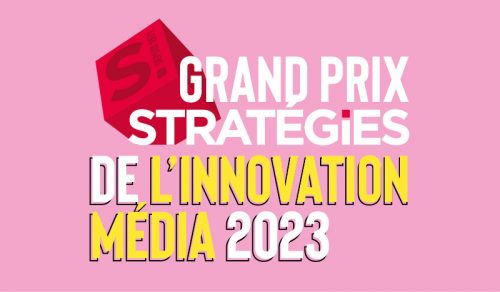 GRAND PRIX STRATEGIES DE L’INNOVATION MEDIA 2023