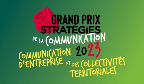 GRAND PRIX STRATEGIES DE LA COMMUNICATION D'ENTREPRISE ET DES COLLECTIVITES TERRITORIALES 2023